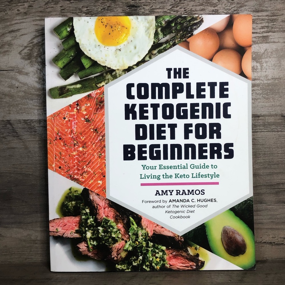 The Complete Ketogenic Diet for Beginners by Amy Ramos